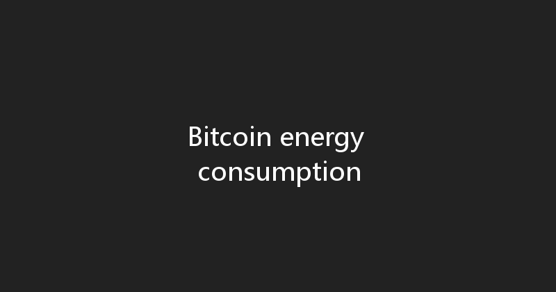 Bitcoin energy consumption 