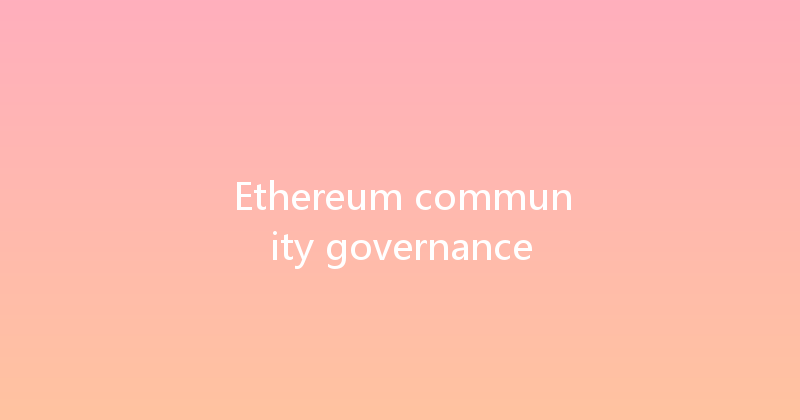 Ethereum community governance 