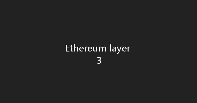 Ethereum layer 3 