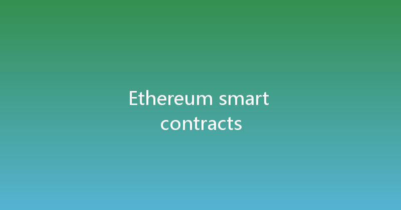 Ethereum smart contracts 