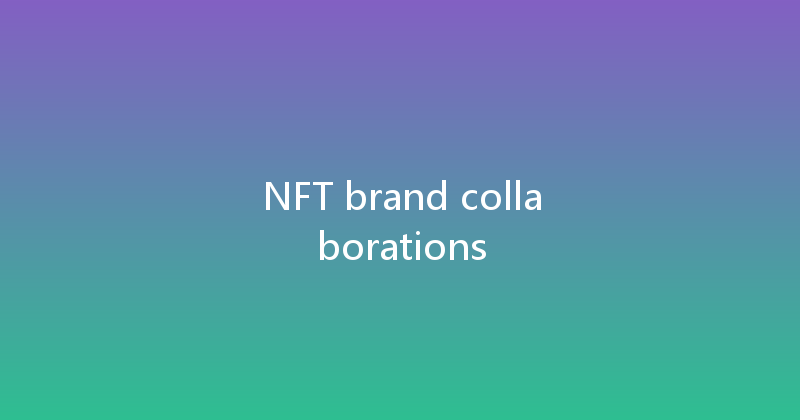 NFT brand collaborations 