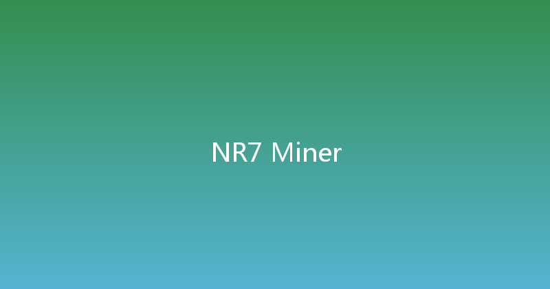 NR7 Miner 