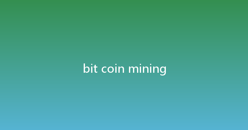 bit coin mining 