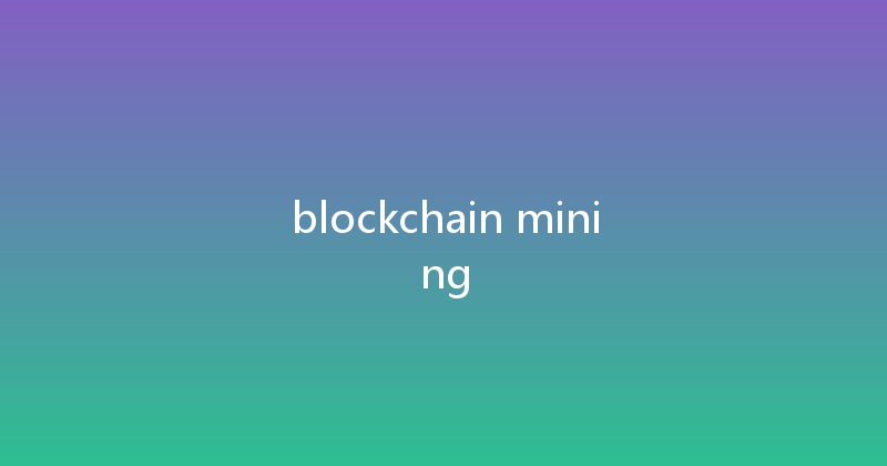 blockchain mining 