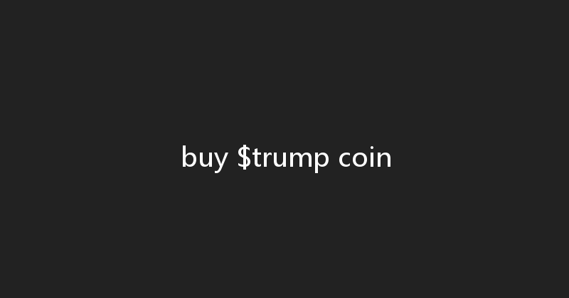buy $trump coin 