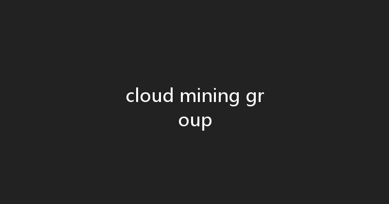 cloud mining group 