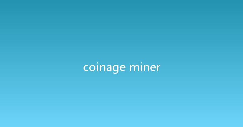 coinage miner 