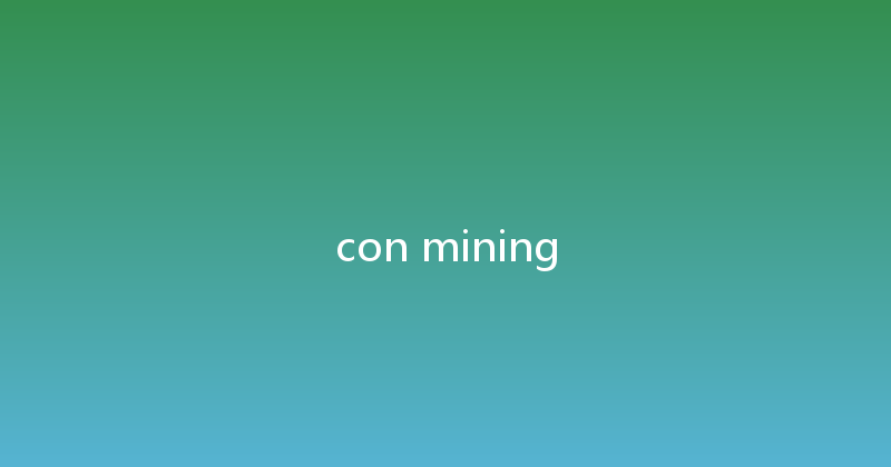 con mining 
