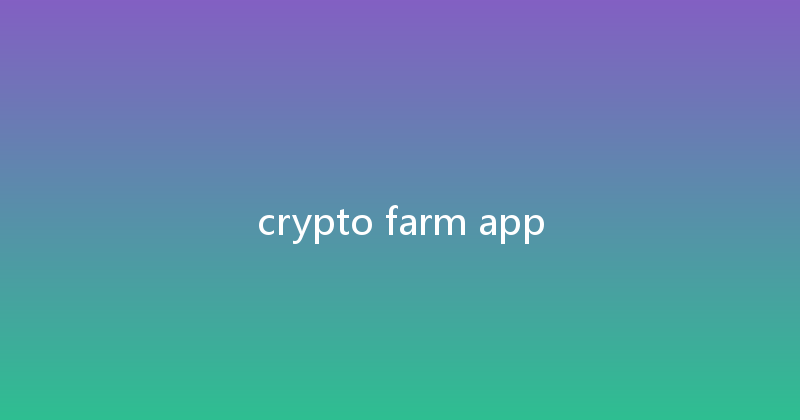 crypto farm app 