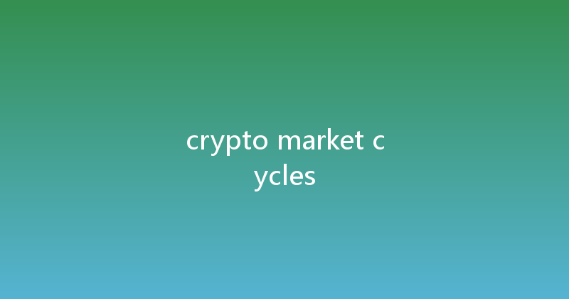 crypto market cycles 