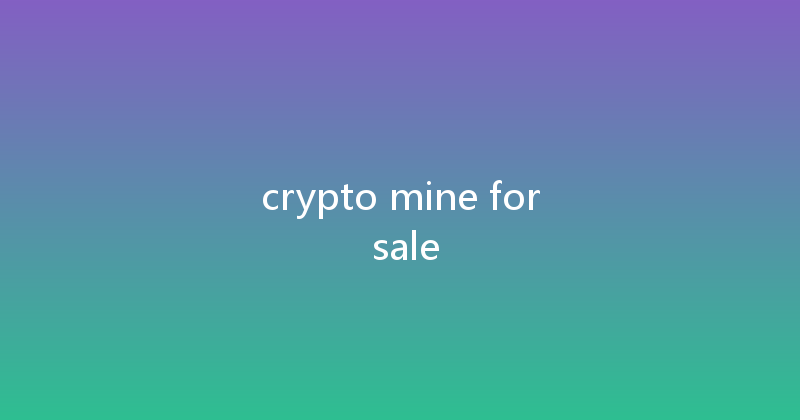 crypto mine for sale 