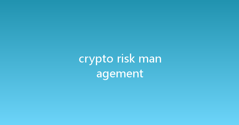 crypto risk management 