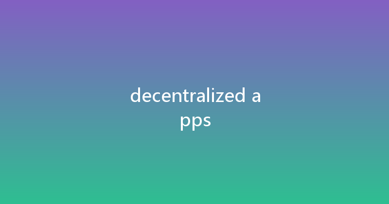 decentralized apps 