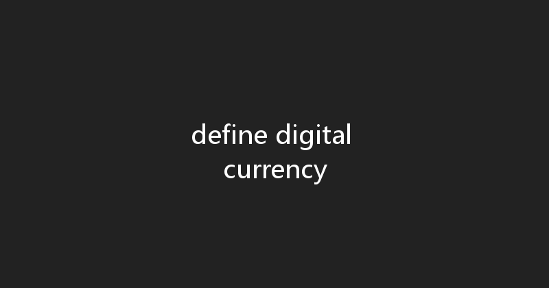 define digital currency 