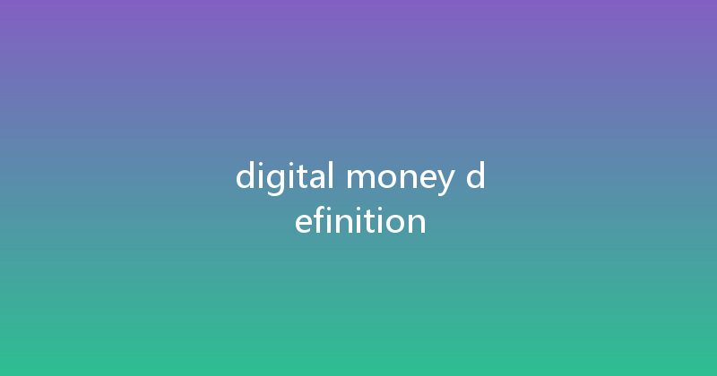 digital money definition 