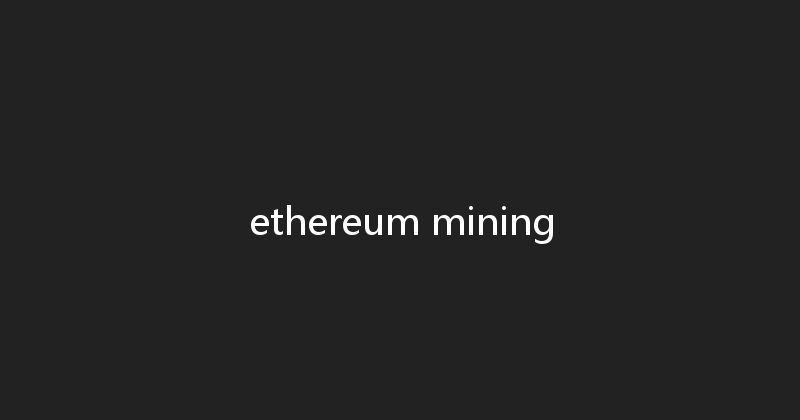 ethereum mining 