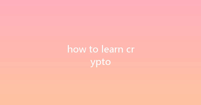 how to learn crypto 
