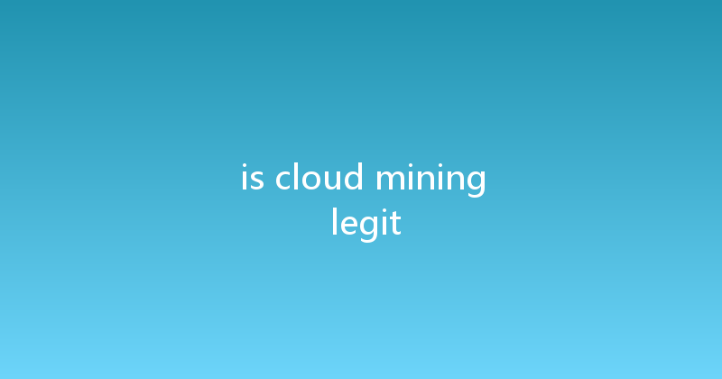 is cloud mining legit 
