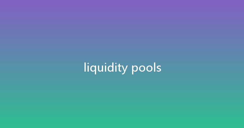 liquidity pools 
