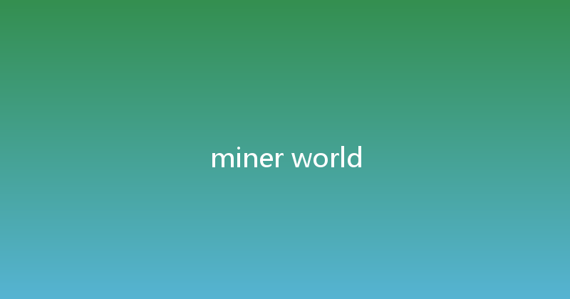 miner world 