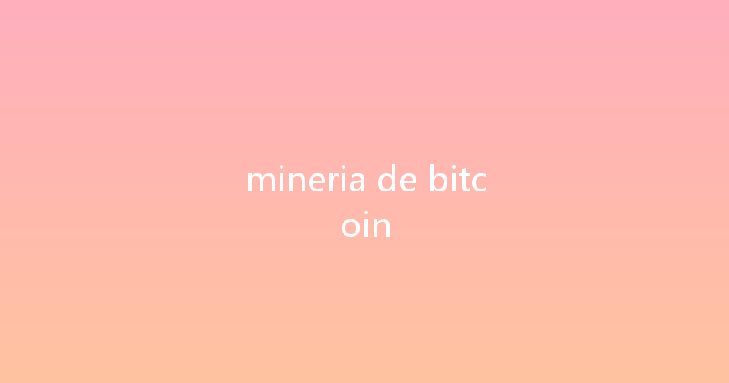 mineria de bitcoin 