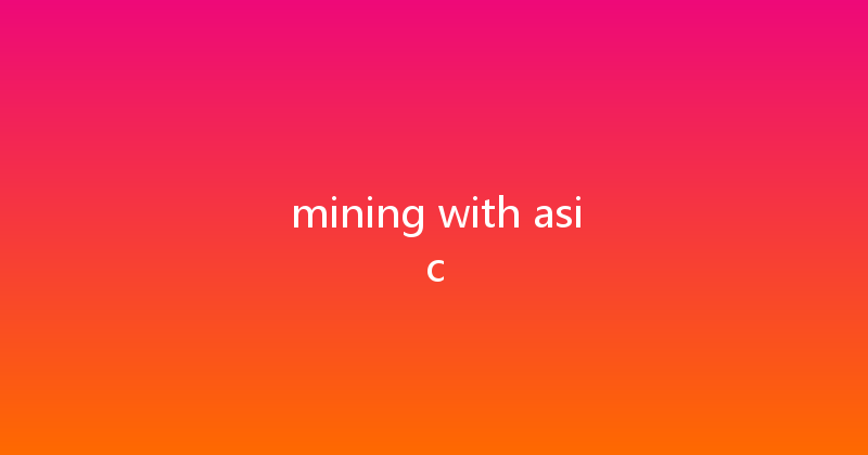 mining with asic 
