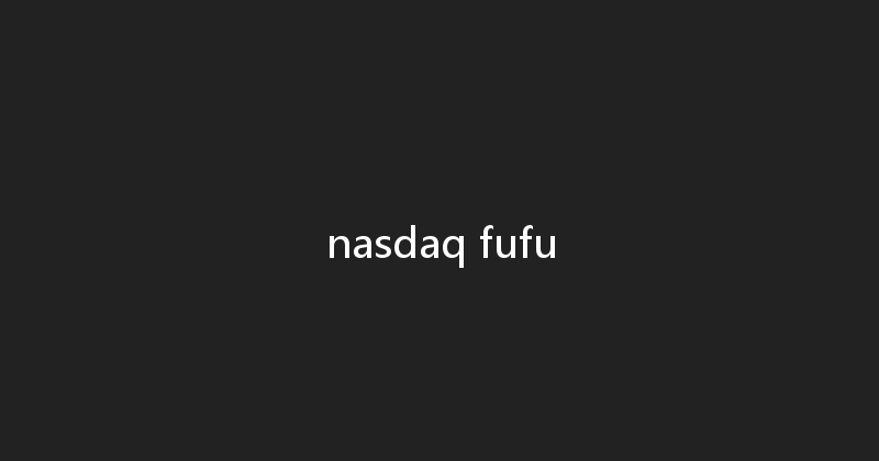 nasdaq fufu 