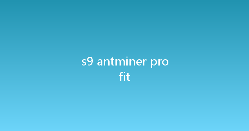 s9 antminer profit 