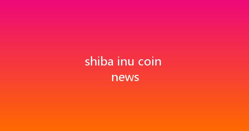 shiba inu coin news 