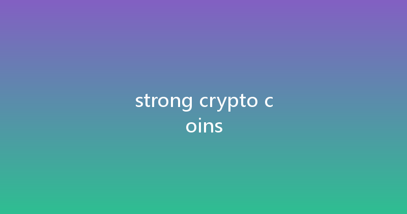 strong crypto coins 