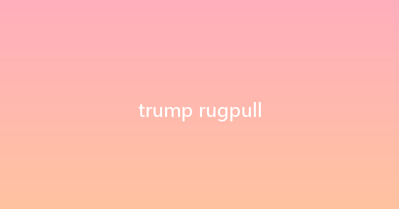trump rugpull 